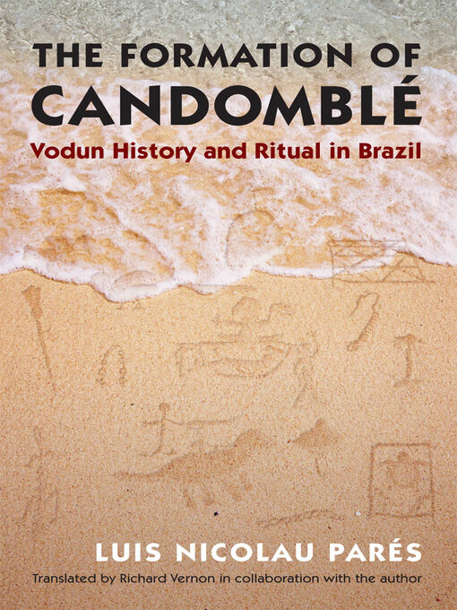 Title details for The Formation of Candomblé by Luis Nicolau Parés - Available